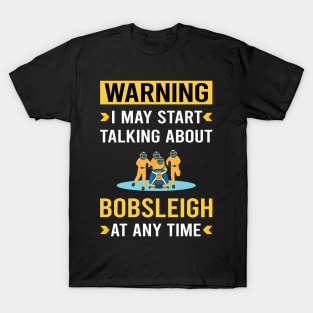 Warning Bobsleigh Bobsled T-Shirt